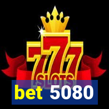 bet 5080